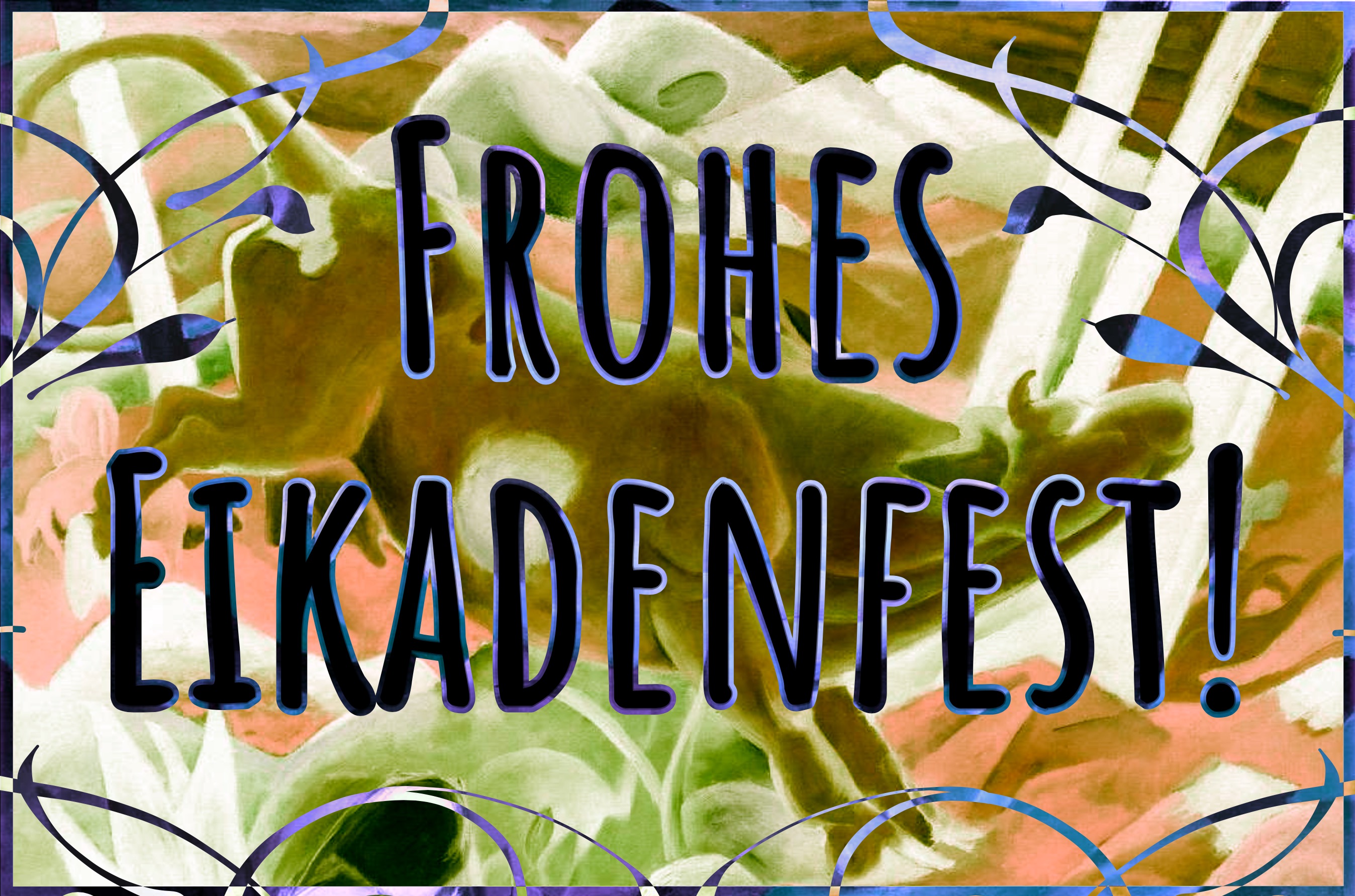 Frohes Eikadenfest!