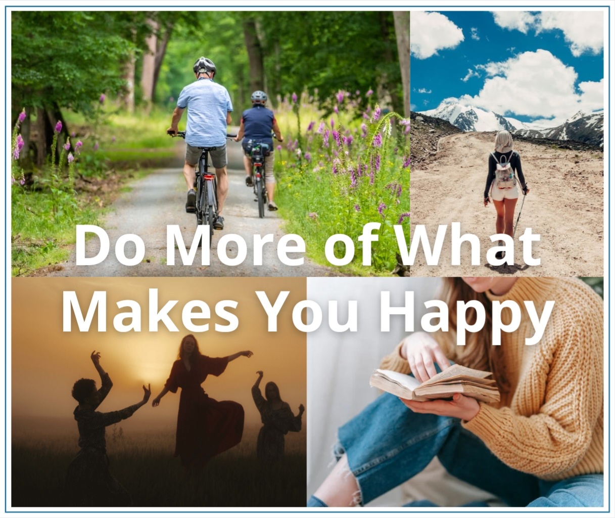 Do More of What Makes You Happy