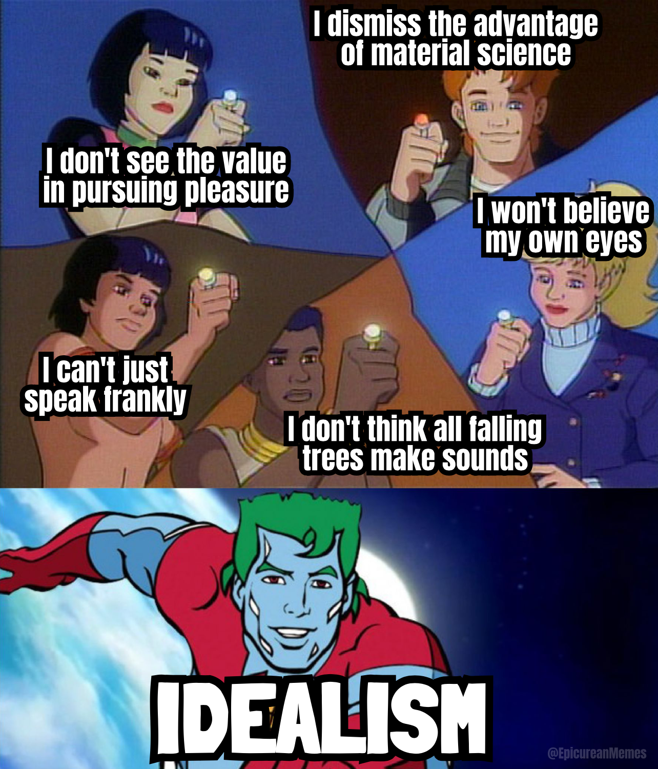 By Your Power Combined... I Am IDEALISM!